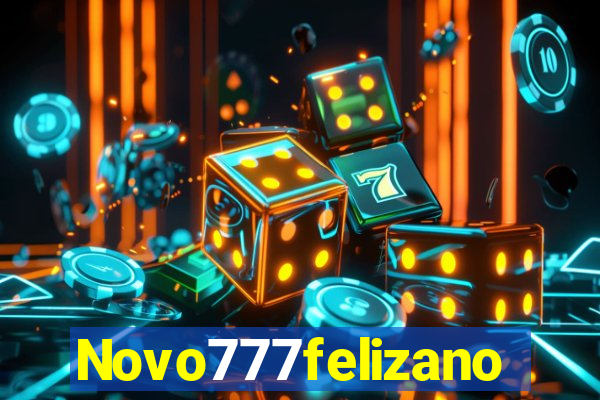 Novo777felizano