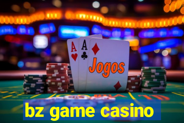 bz game casino