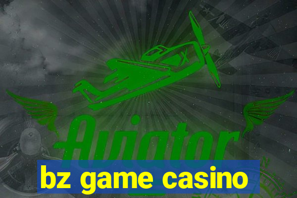 bz game casino