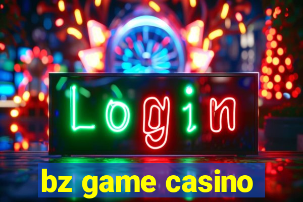 bz game casino