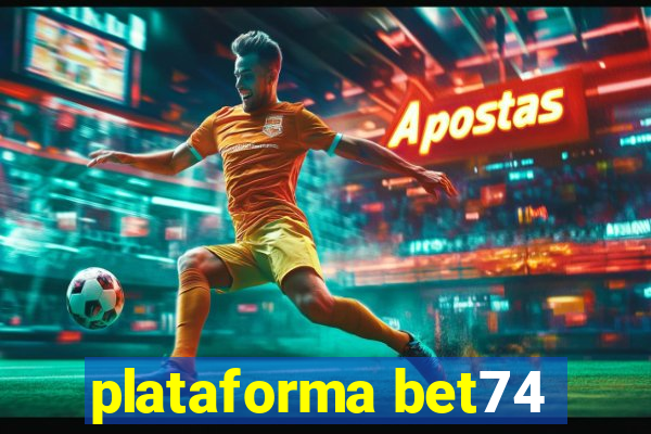 plataforma bet74