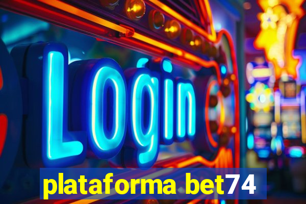 plataforma bet74