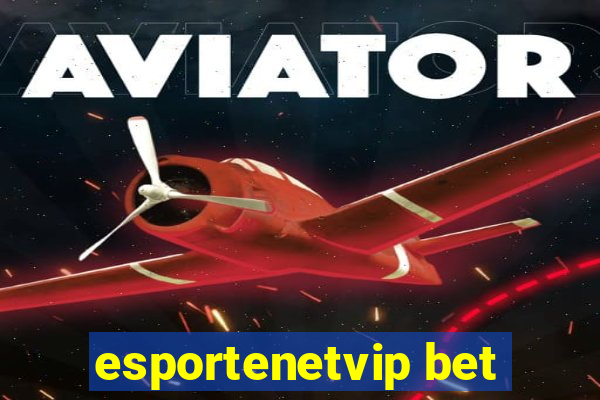 esportenetvip bet