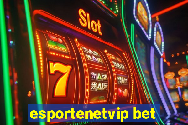 esportenetvip bet