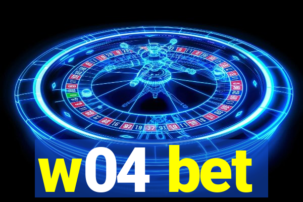 w04 bet