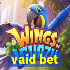 vaid bet