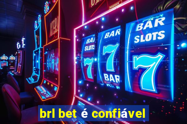 brl bet é confiável