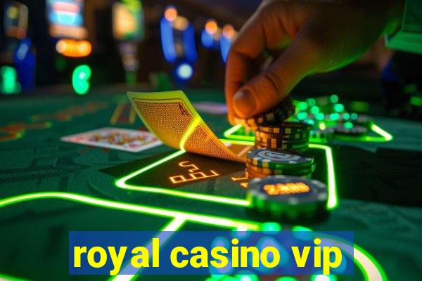 royal casino vip