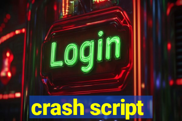 crash script