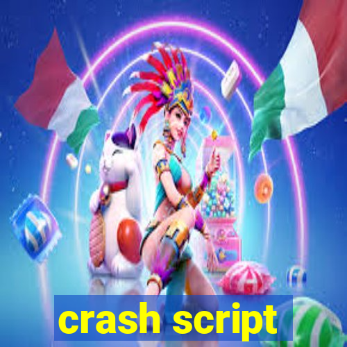 crash script