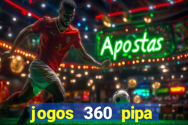 jogos 360 pipa combate 3d