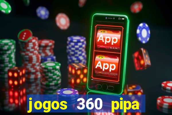 jogos 360 pipa combate 3d