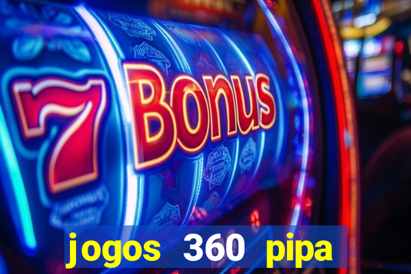 jogos 360 pipa combate 3d