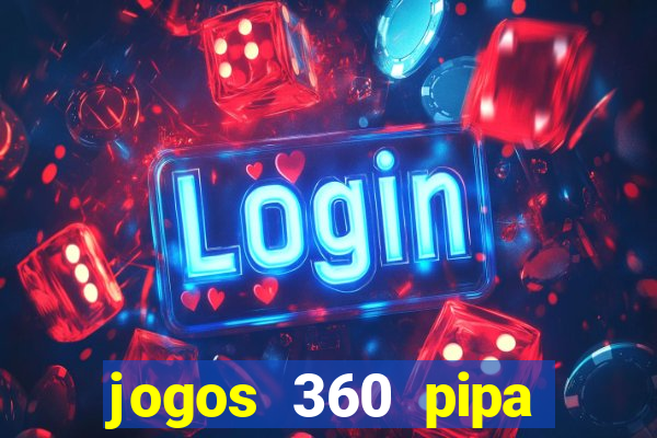 jogos 360 pipa combate 3d