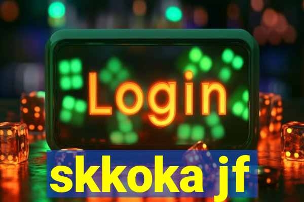 skkoka jf