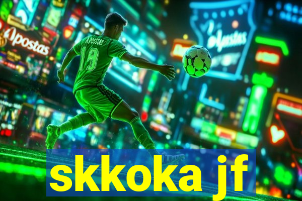 skkoka jf