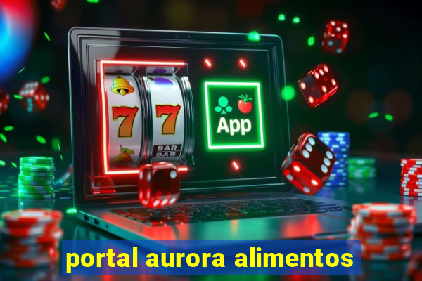 portal aurora alimentos