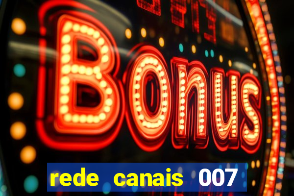 rede canais 007 cassino royale