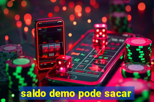 saldo demo pode sacar