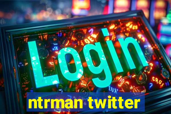 ntrman twitter