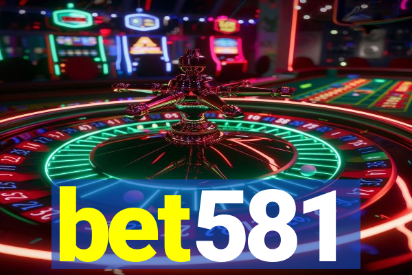 bet581