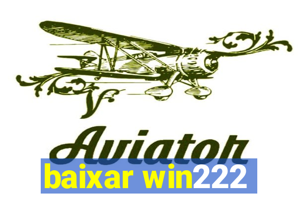 baixar win222