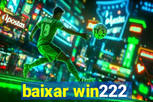 baixar win222