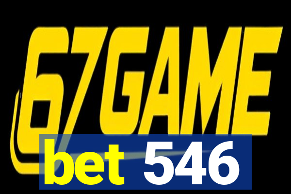 bet 546