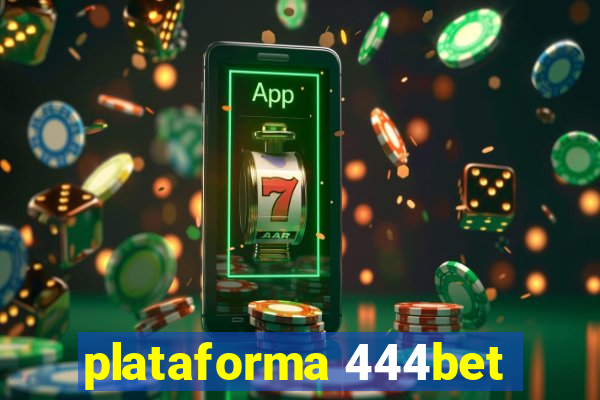 plataforma 444bet