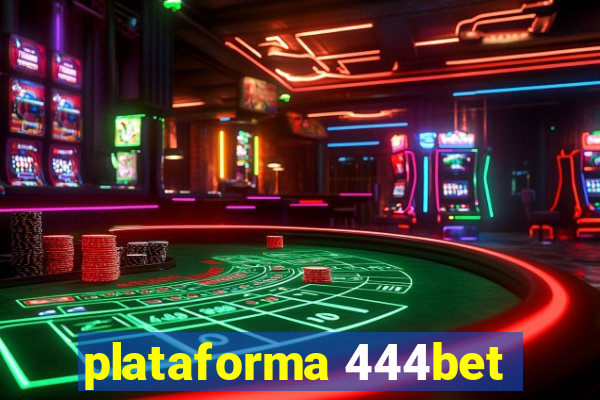 plataforma 444bet