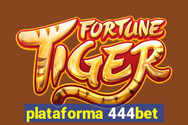 plataforma 444bet