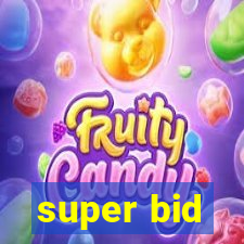 super bid