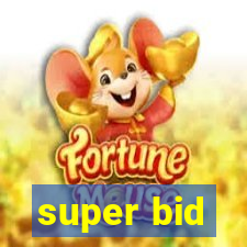 super bid