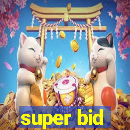 super bid