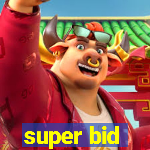 super bid