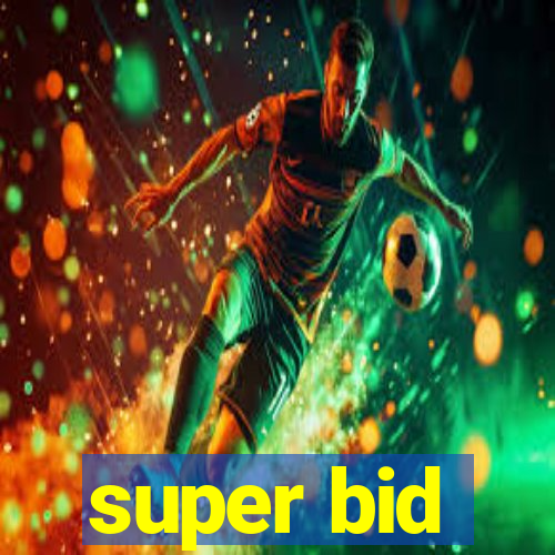 super bid