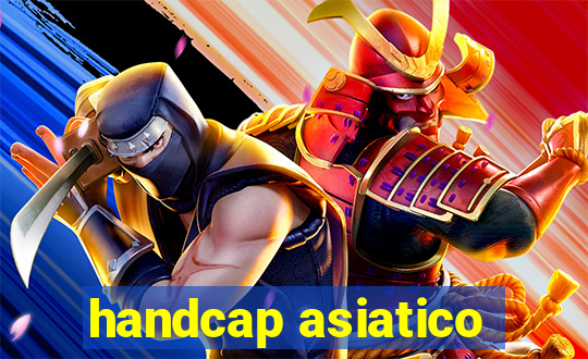 handcap asiatico