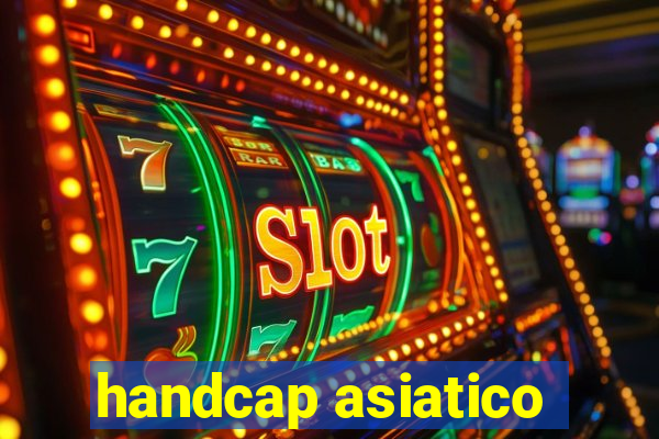 handcap asiatico