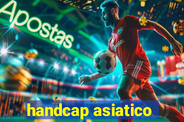 handcap asiatico