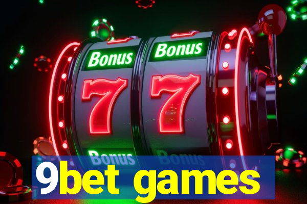 9bet games