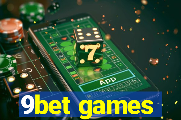 9bet games