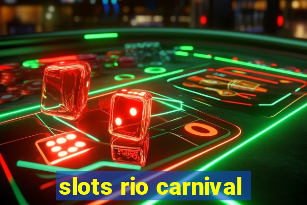 slots rio carnival