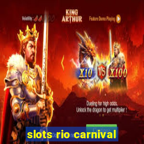 slots rio carnival