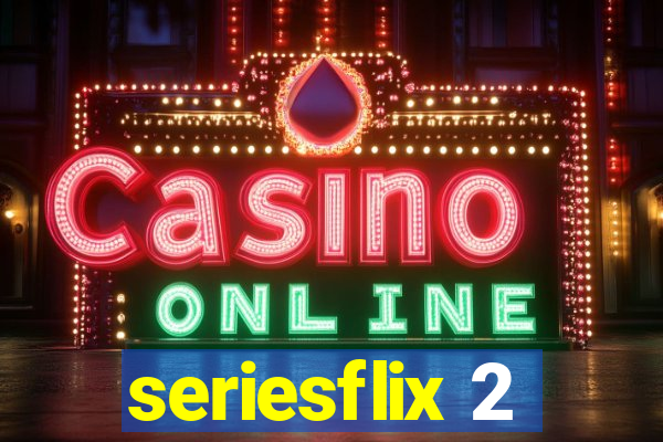 seriesflix 2