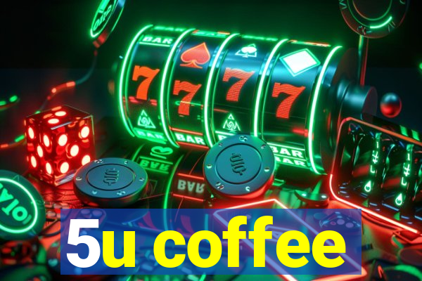 5u coffee