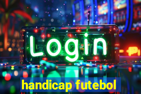 handicap futebol