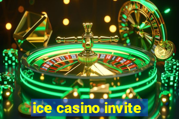 ice casino invite