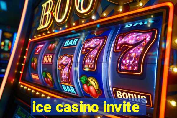 ice casino invite