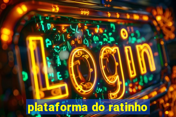 plataforma do ratinho