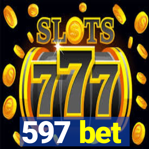 597 bet